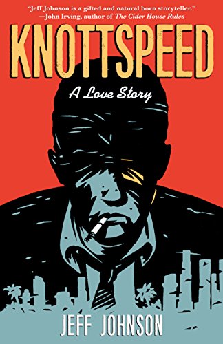 Knottspeed: A Love Story [Paperback]