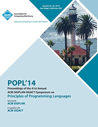 Popl 2014 - 41st Acm Sigplan Sigact Symposium On Principles Of Programming Langu [Paperback]