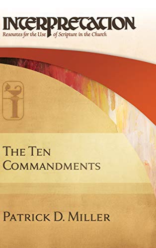 The Ten Commandments Interpretation Resources For The Use Of Scripture In The  [Hardcover]