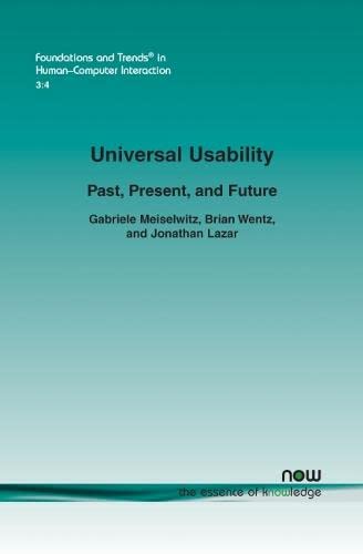 Universal Usability: Past, Present, And Future (foundations And Trends(r) In Hum [Paperback]