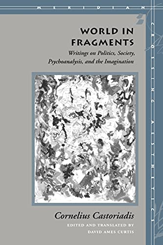 World in Fragments Writings on Politics, Society, Psychoanalysis, and the Imagi [Paperback]