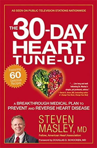 The 30-Day Heart Tune-Up: A Breakthrough Medical Plan to Prevent and Reverse Hea [Paperback]