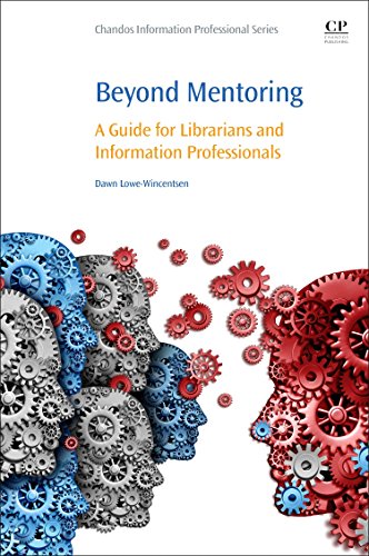 Beyond Mentoring A Guide for Librarians and Information Professionals [Paperback]