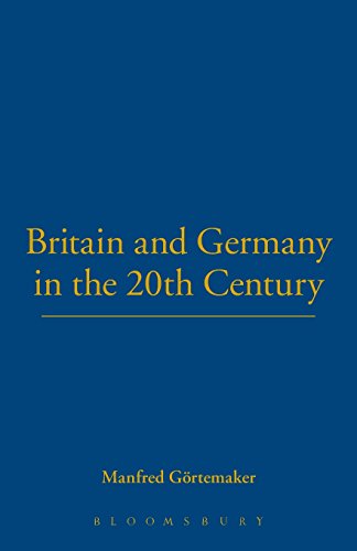 Britain and Germany in the Tentieth Century [Hardcover]