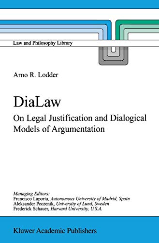 DiaLaw: On Legal Justification and Dialogical Models of Argumentation [Hardcover]