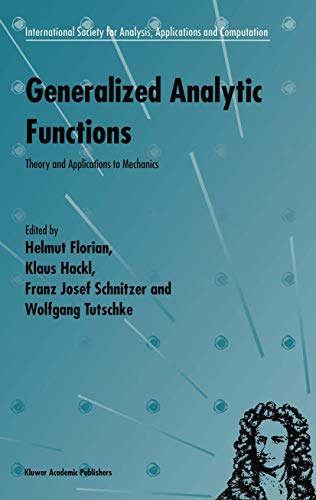 Generalized Analytic Functions: Theory and Applications to Mechanics [Paperback]