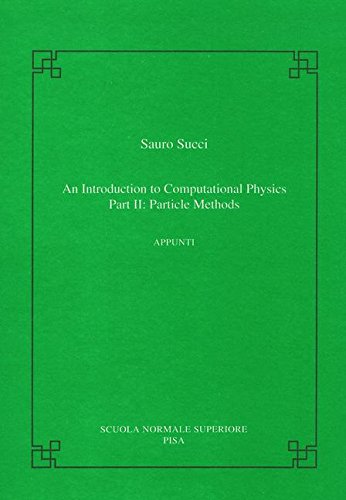 An introduction to computational physics: Part II: particle methods [Paperback]