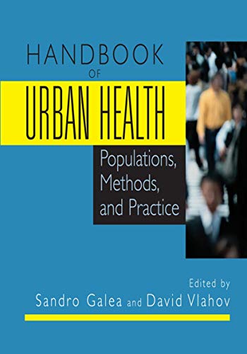 Handbook of Urban Health: Populations, Methods, and Practice [Paperback]