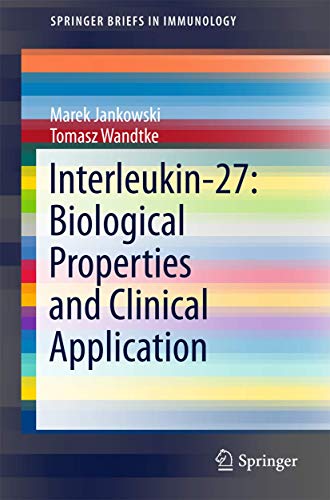 Interleukin-27: Biological Properties and Clinical Application [Paperback]