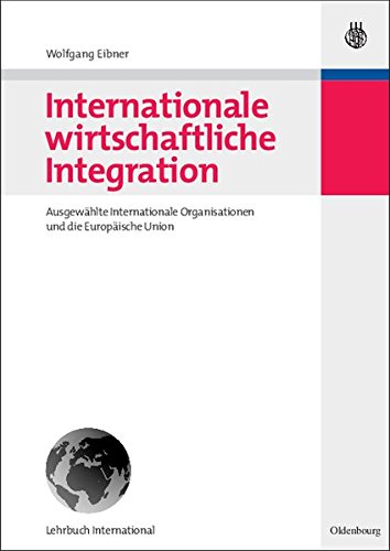 Internationale Wirtschaftliche Integration (german Edition) [Paperback]