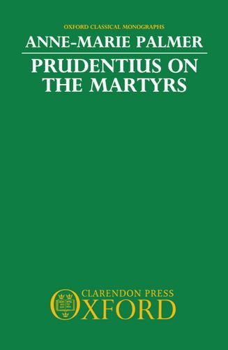 Prudentius on the Martyrs [Hardcover]