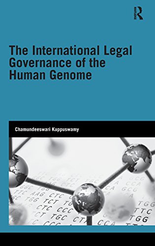 The International Legal Governance of the Human Genome [Hardcover]