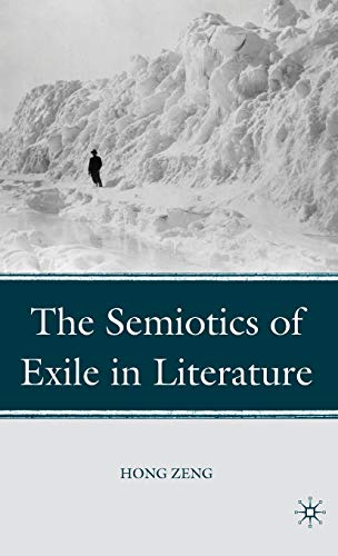 The Semiotics of Exile in Literature [Hardcover]