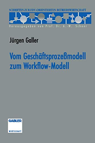 Vom Geschftsprozemodell zum Workflow-Modell [Paperback]