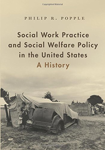 Social Work Practice and Social Welfare Policy in the United States A History [Paperback]