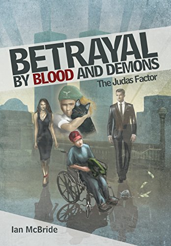 Betrayal By Blood And Demons The Judas Factor [Hardcover]