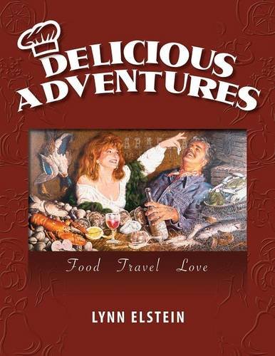 Delicious Adventures, Food - Travel - Love [Paperback]