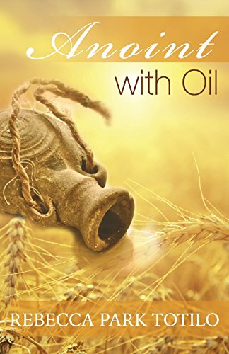 Anoint With Oil [Paperback]