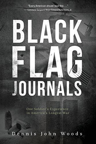 Black Flag Journals One Soldier's Experience In America's Longest War [Paperback]