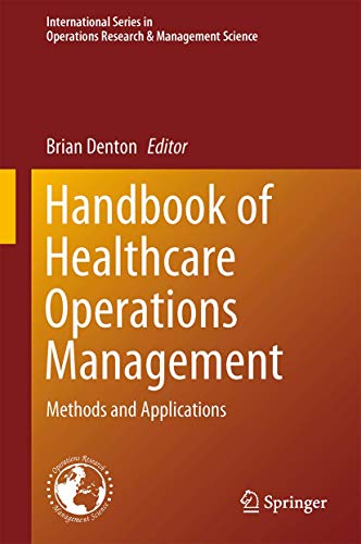 Handbook of Healthcare Operations Management: Methods and Applications [Hardcover]