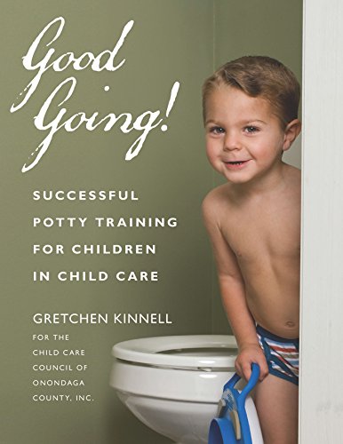 Good Going!: Successful Potty Training for Ch