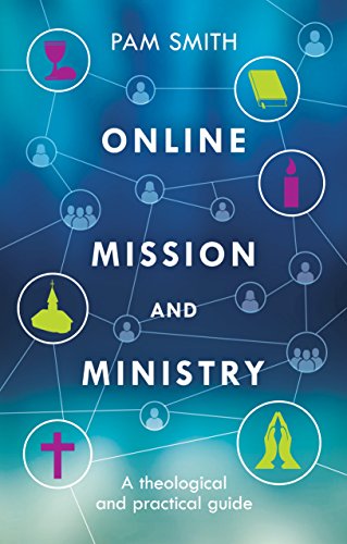 Online Mission And Ministry A Theological And Practical Guide [Paperback]