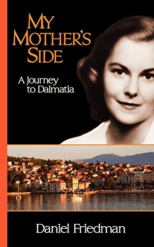 My Mother's Side A Journey To Dalmatia [Paperback]