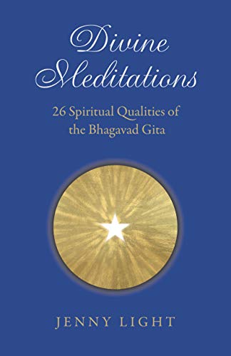 Divine Meditations: 26 Spiritual Qualities of the Bhagavad Gita [Paperback]