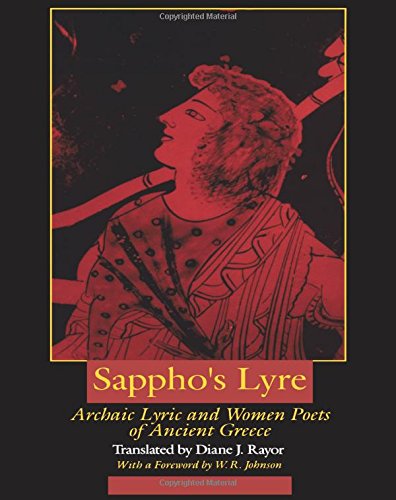 Sappho's Lyre Archaic Lyric and Women Poets of Ancient Greece [Paperback]