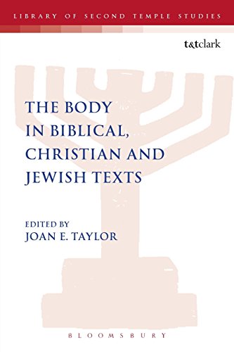 The Body in Biblical, Christian and Jeish Texts [Paperback]