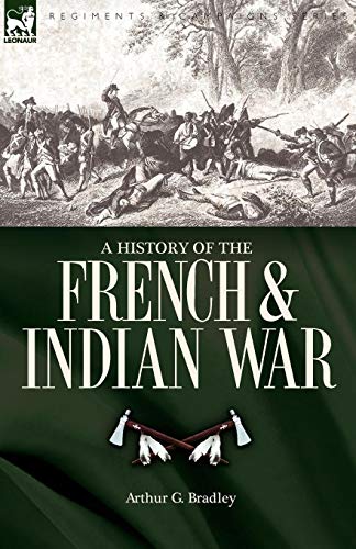 A History Of The French & Indian War [Paperback]