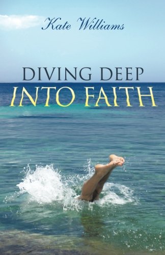 Diving Deep into Faith [Paperback]