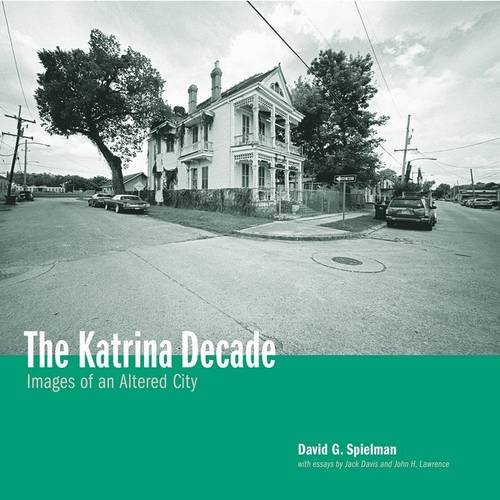 Katrina Decade : Images of an Altered City [H