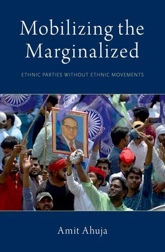 Mobilizing the Marginalized: Ethnic Parties without Ethnic Movements [Paperback]