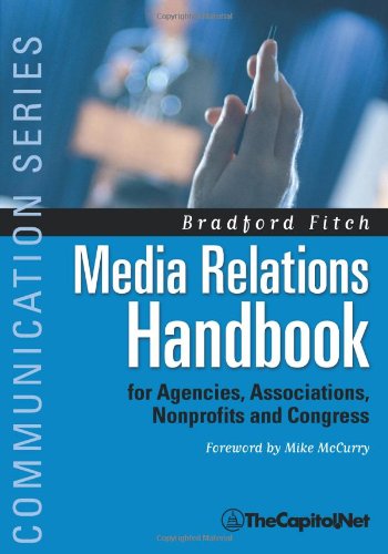 Media Relations Handbook  For Agencies, Associations, Nonprofits and Congress [Paperback]