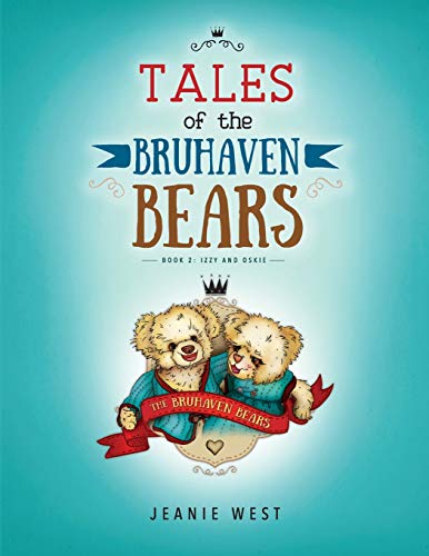 Tales of the Bruhaven Bears  Book 2 Izzy and Oskie [Paperback]