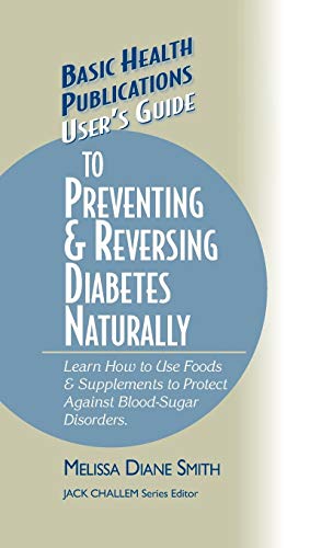 User's Guide to Preventing & Reversing Diabetes Naturally [Hardcover]