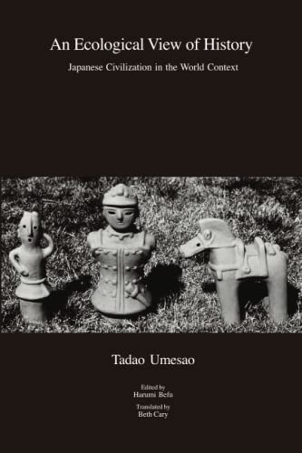 An Ecological Vie of History Japanese Civilization in the World Context [Paperback]