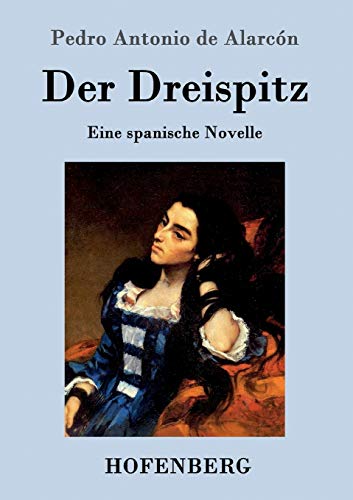 Der Dreispitz (german Edition) [Paperback]