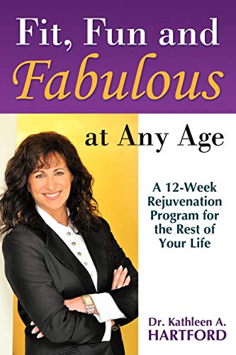 Fit, Fun And Fabulous At Any Age [Paperback]