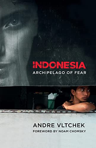 Indonesia Archipelago of Fear [Paperback]