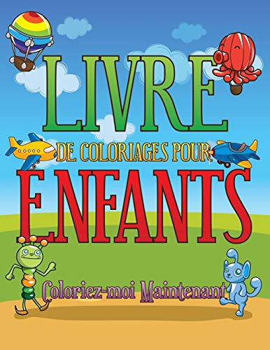 Livre de Coloriages Pour Enfants Coloriez-Moi Maintenant [Paperback]