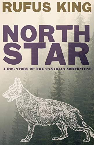 North Star - a Dog Story of the Canadian Northest [Paperback]