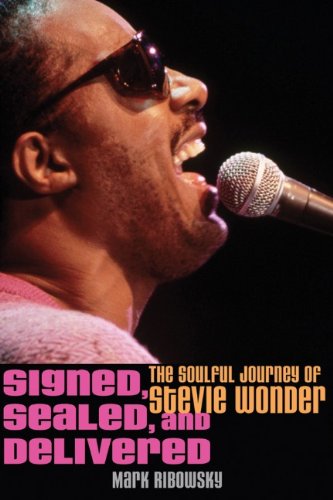 Signed, Sealed, and Delivered: The Soulful Journey of Stevie Wonder [Hardcover]