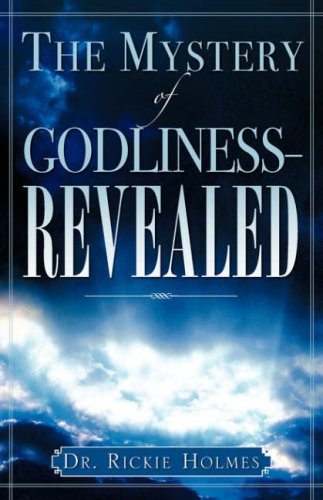 The Mystery Of Godliness--Revealed [Paperback]