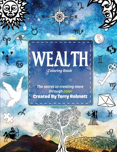 Wealth Coloring Book The Secret To Creating More Through Color [Paperback]