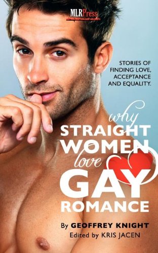 Why Straight Woment Love Gay Romance [Paperback]