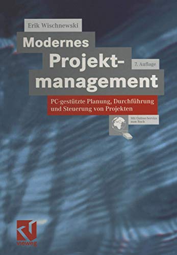 Modernes Projektmanagement: PC-gesttzte Planung, Durchfhrung und Steuerung von [Paperback]