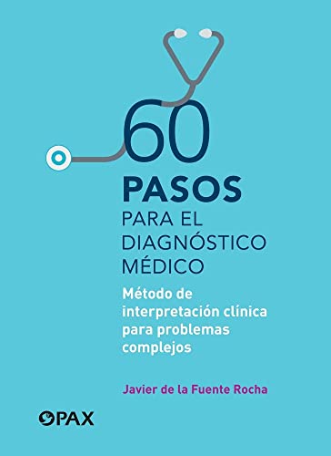 60 pasos para el diagnóstico médico: Método de interpretació [Paperback]