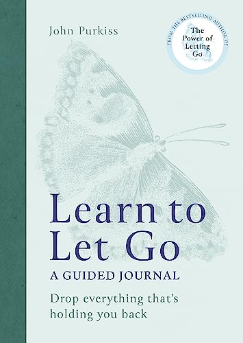 Learn to Let Go: A Guided Journal: Drop every